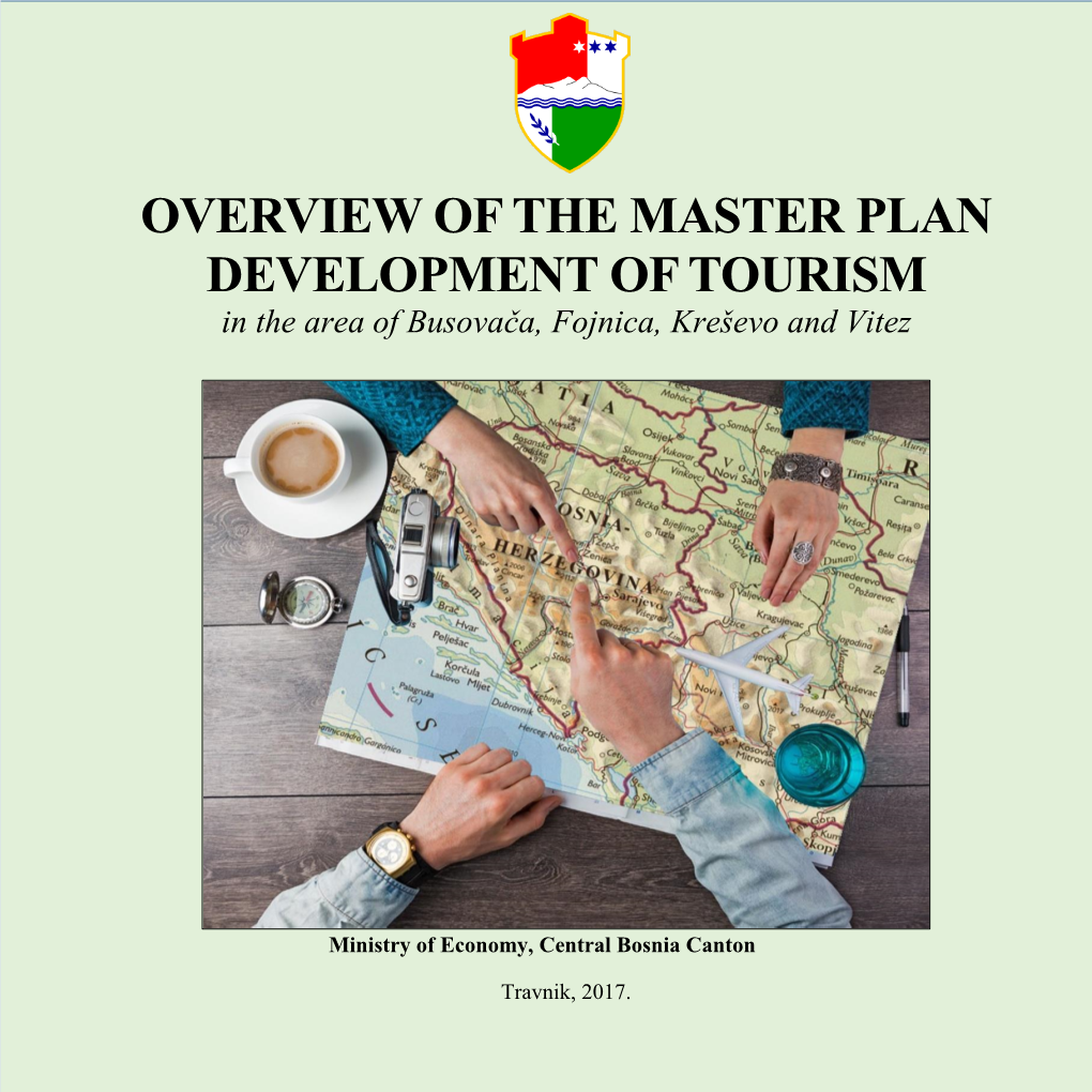 OVERVIEW of the MASTER PLAN DEVELOPMENT of TOURISM in the Area of Busovača, Fojnica, Kreševo and Vitez