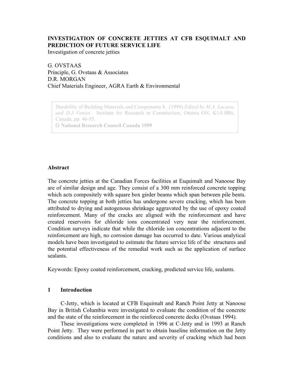 INVESTIGATION of CONCRETE JETTIES at CFB ESQUIMALT and PREDICTION of FUTURE SERVICE LIFE Investigation of Concrete Jetties