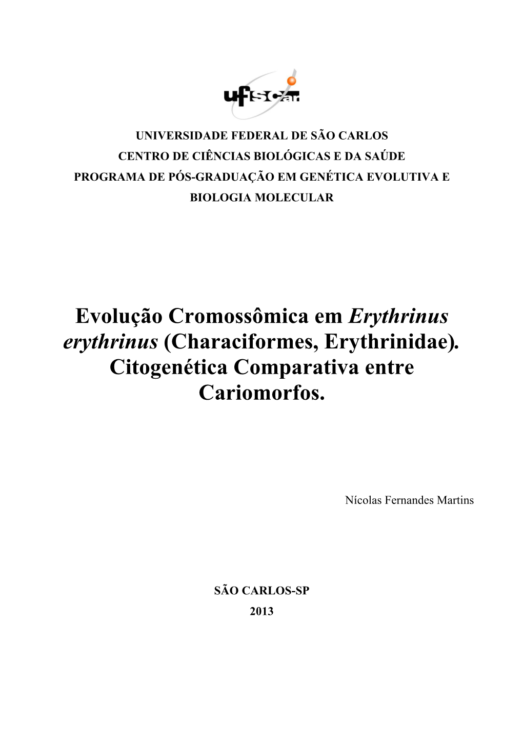 Evolução Cromossômica Em Erythrinus Erythrinus (Characiformes, Erythrinidae)