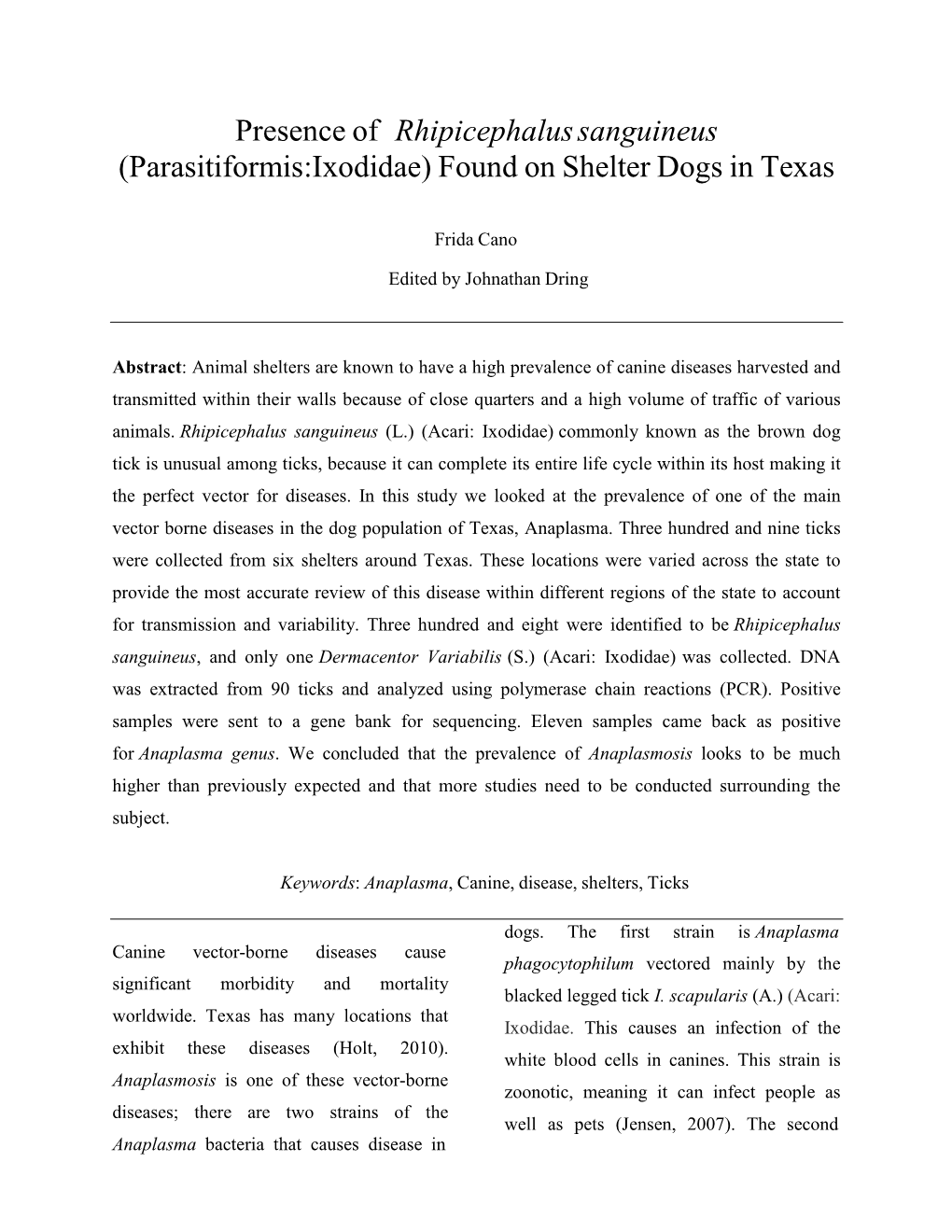 Presence of Rhipicephalus Sanguineus (Parasitiformis:Ixodidae) Found on Shelter Dogs in Texas