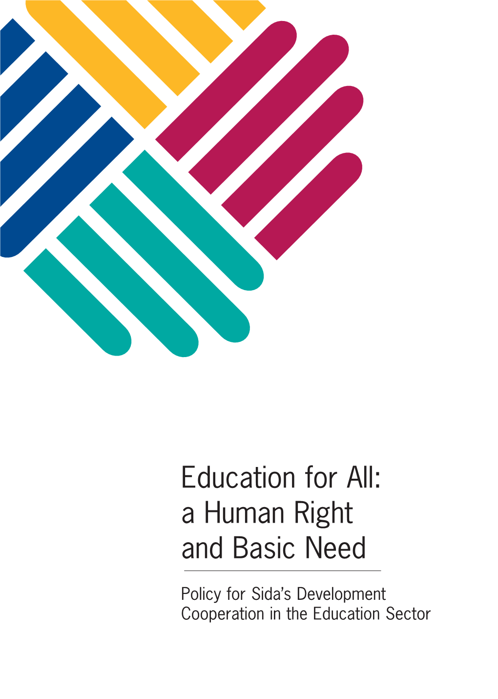 Education for All: a Human Right and Basic Need