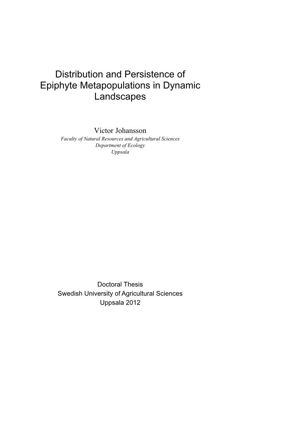 Distribution and Persistence of Epiphyte Metapopulations in Dynamic Landscapes