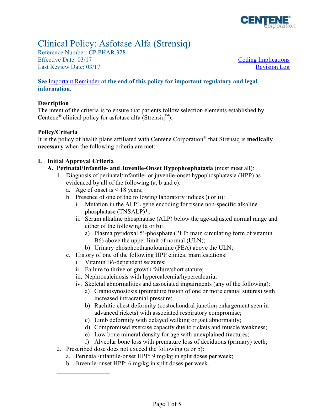 Asfotase Alfa (Strensiq) Reference Number: CP.PHAR.328 Effective Date: 03/17 Coding Implications Last Review Date: 03/17 Revision Log