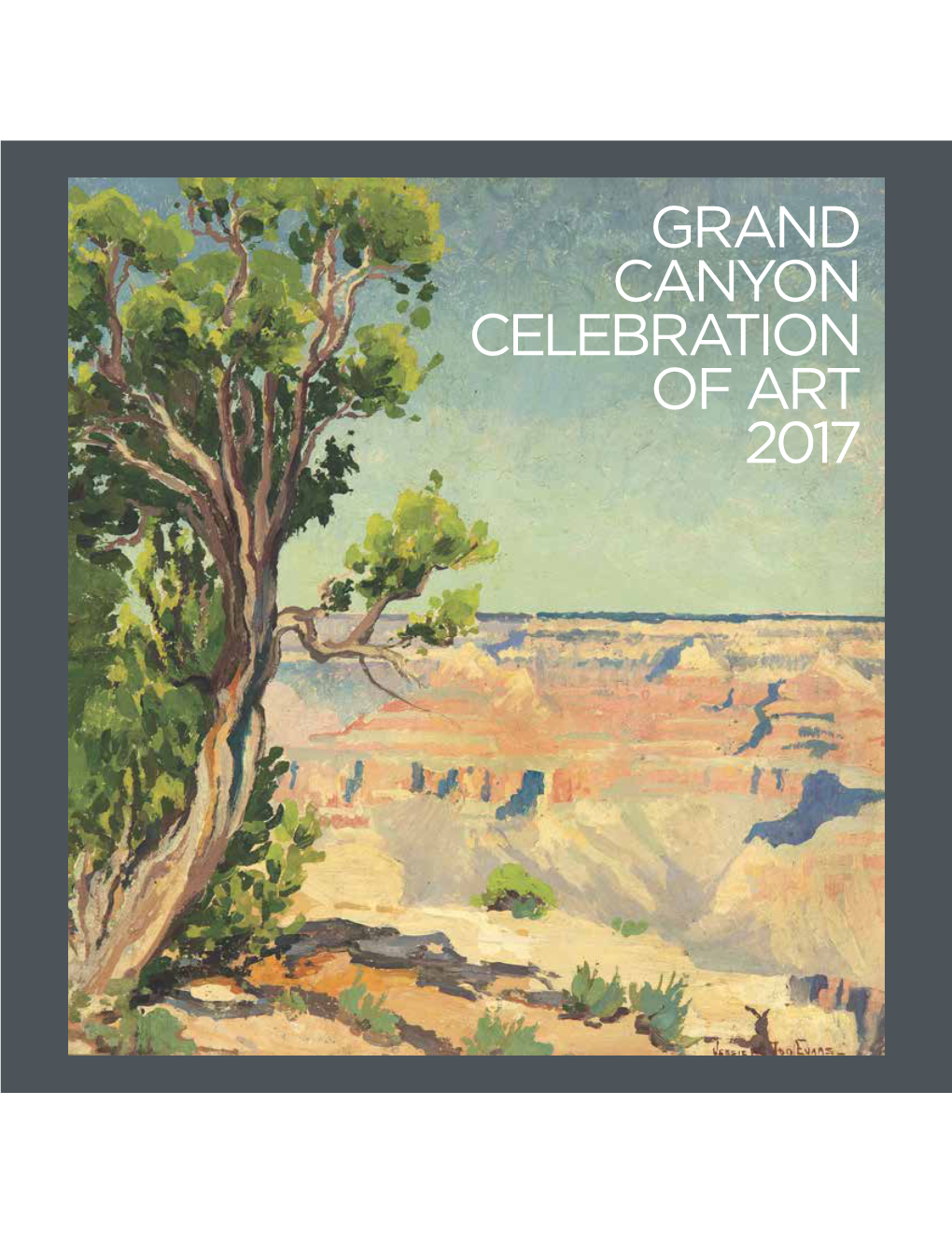 Grand Canyon Celebration of Art 2017 Grand Canyon Association Grand Canyon Celebration of Art 2017