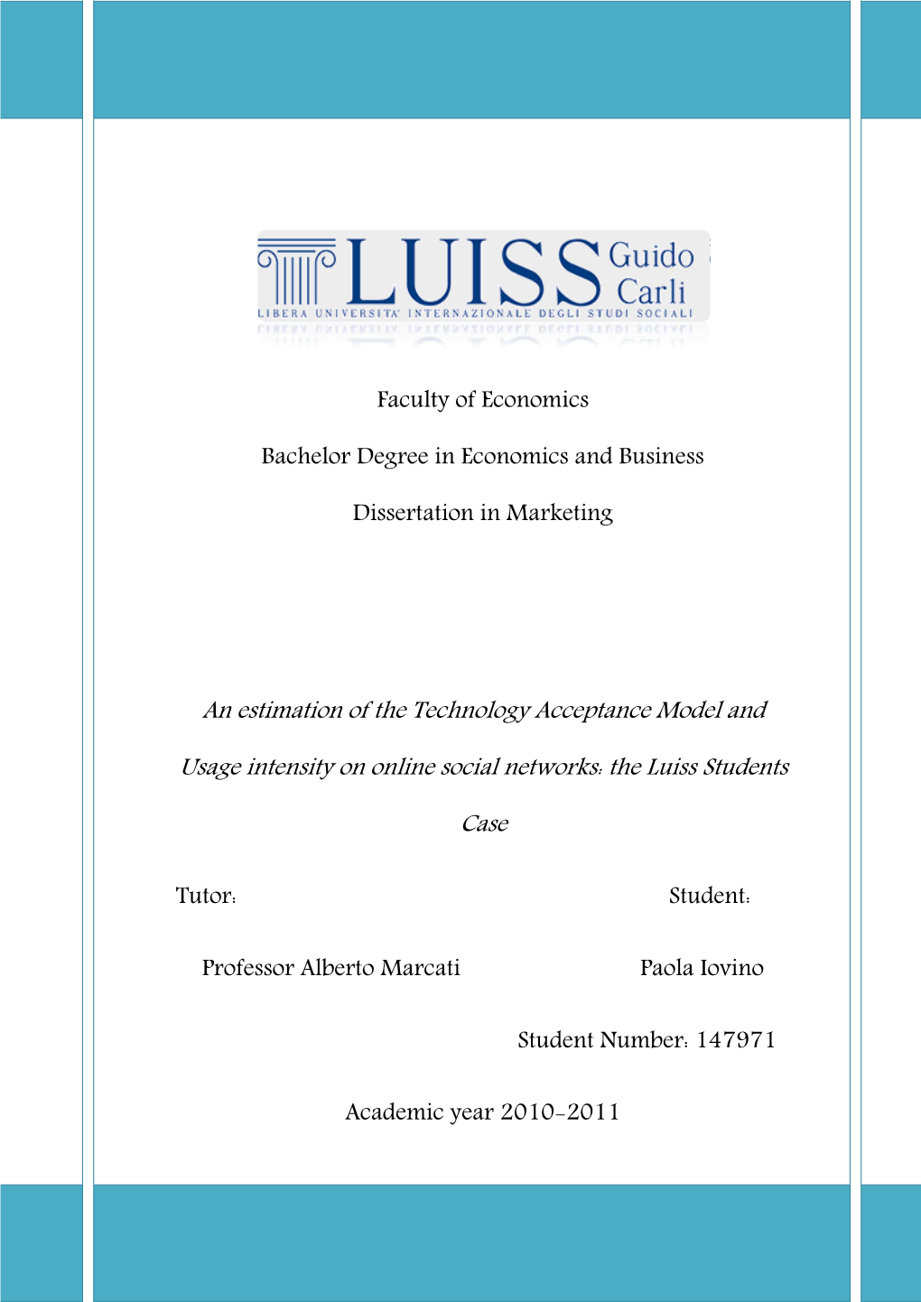 An Estimation of the Technology Acceptance Model and Usage Intensity on Online Social Networks: the Luiss Students Case