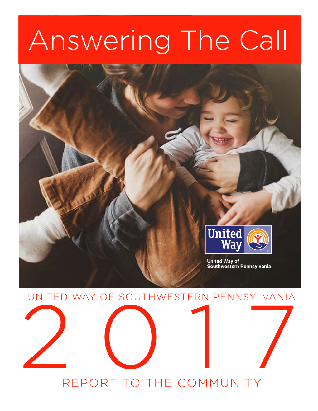 Annual Report Are a Result of the Hard Work and Generosity of Our Agency and Corporate Partners, Donors, and Volunteers