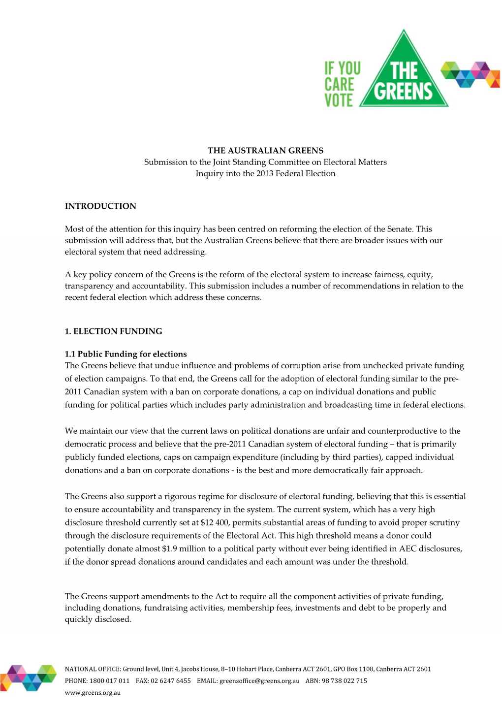 THE AUSTRALIAN GREENS Submission to the Joint Standing Committee on Electoral Matters Inquiry Into the 2013 Federal Election