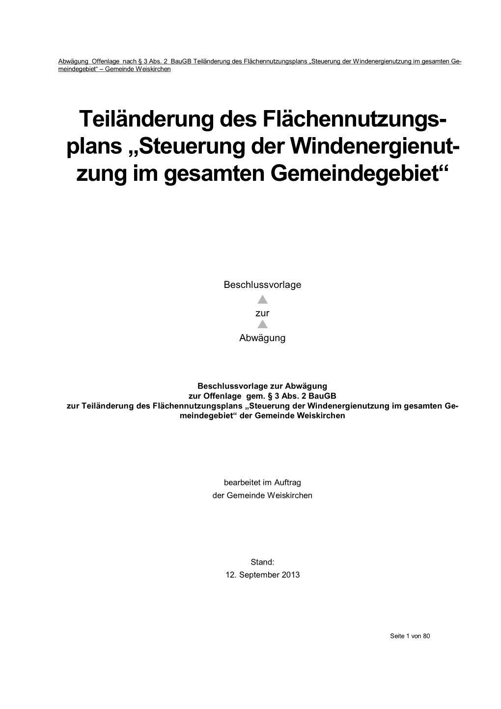 Teiländerung Des Flächennutzungs- Plans „Steuerung Der Windenergienut- Zung Im Gesamten Gemeindegebiet“