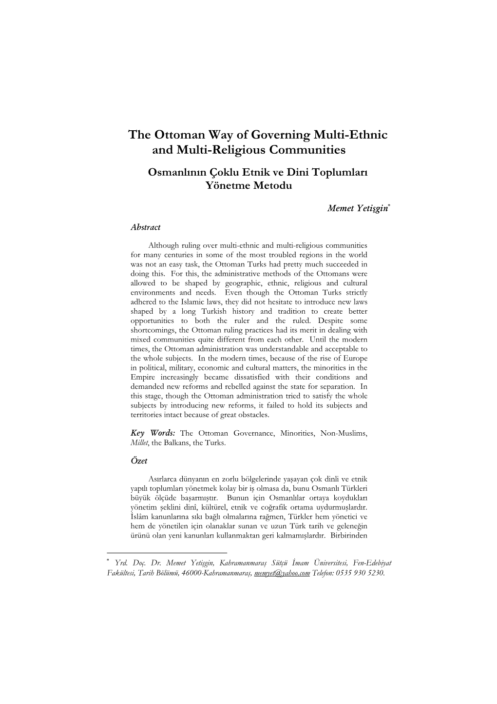 The Ottoman Way of Governing Multi-Ethnic and Multi-Religious Communities Osmanlının Çoklu Etnik Ve Dini Toplumları Yönetme Metodu