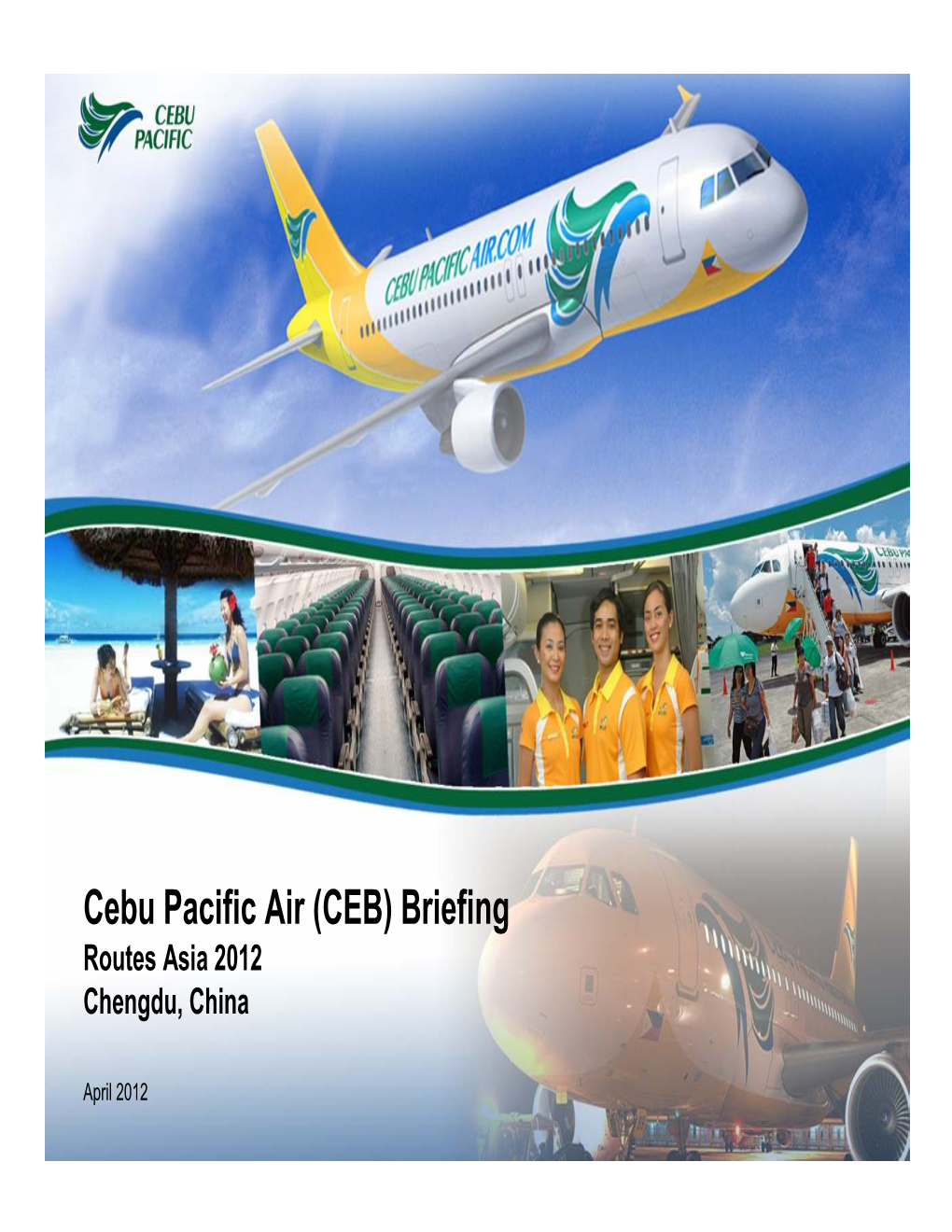 Cebu Pacific Air (CEB) Briefing Routes Asia 2012 Chengdu, China