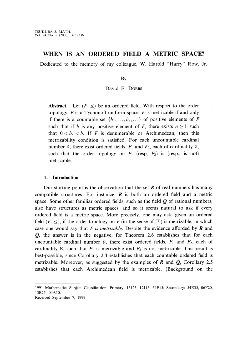 WHEN IS an ORDERED FIELD a METRIC SPACE? Dedicated to the Memory of My Colleague, W