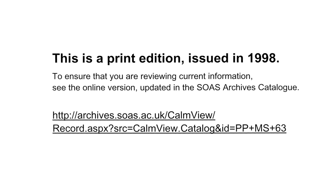 This Is a Print Edition, Issued in 1998. to Ensure That You Are Reviewing Current Information, See the Online Version, Updated in the SOAS Archives Catalogue