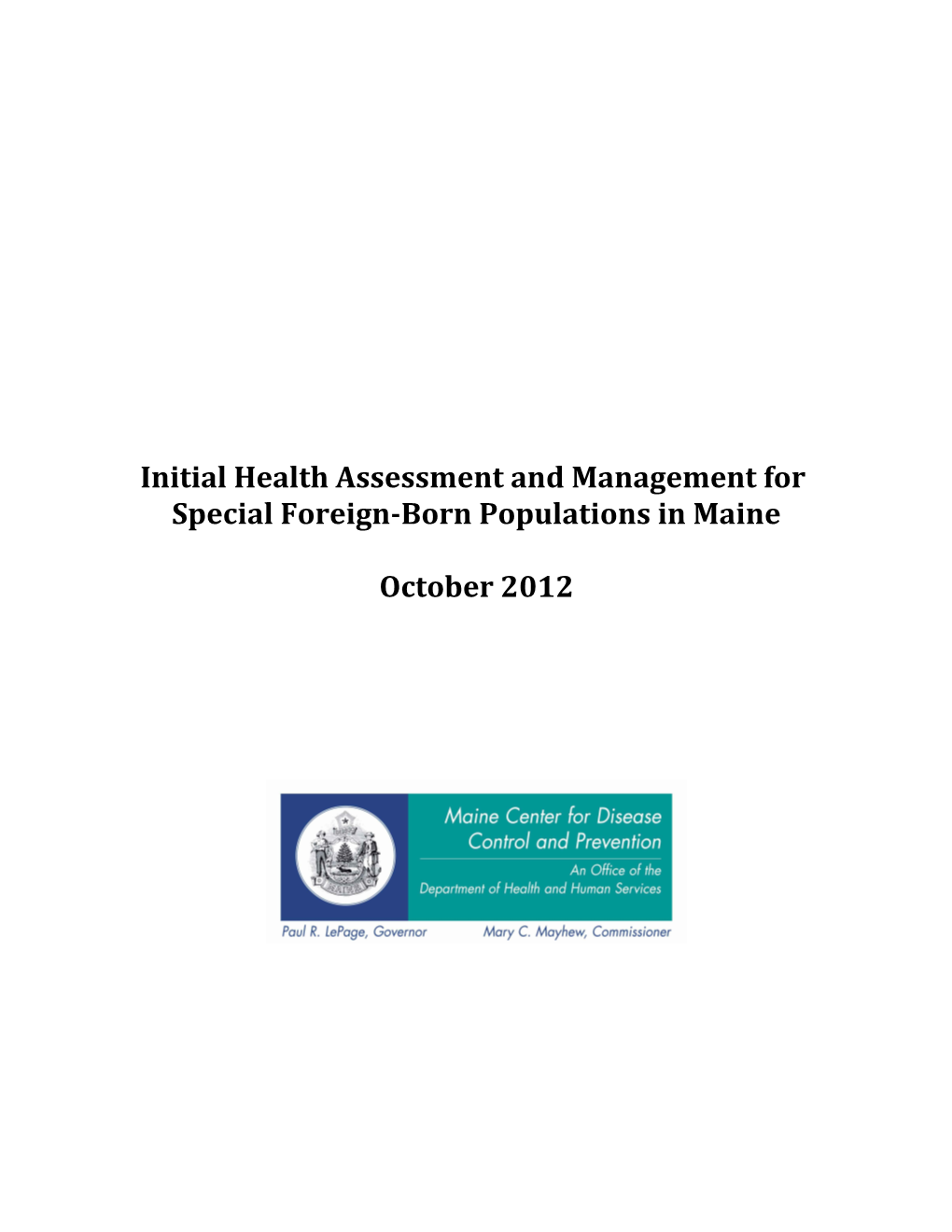 This Document Contains Recommendations for a Standardized Approach to the Initial Health