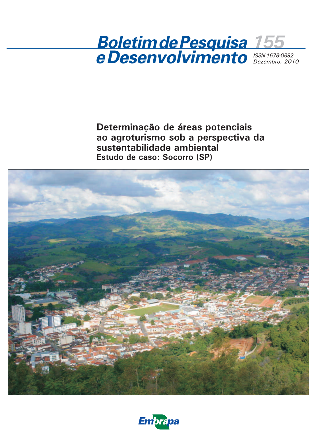 Determinação De Áreas Potenciais Ao Agroturismo Sob a Perspectiva Da Sustentabilidade Ambiental � Estudo De Caso: Socorro (SP)