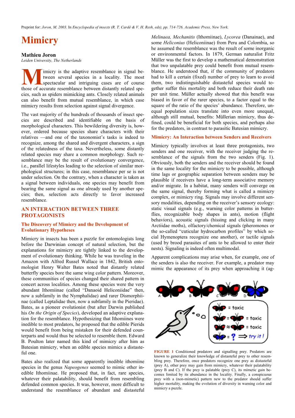 Mimicry Some Heliconius (Heliconiinae) from Peru and Colombia, So He Assumed the Resemblance Was the Result of Some Inorganic Mathieu Joron Or Environmental Factors