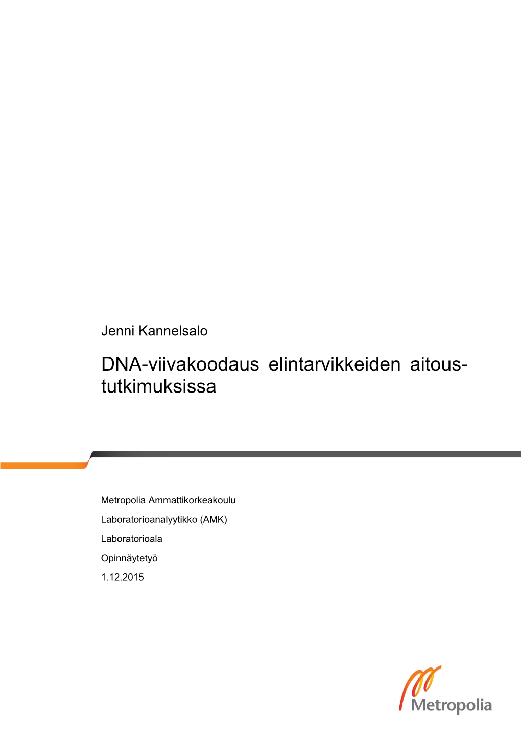 DNA-Viivakoodaus Elintarvikkeiden Aitous- Tutkimuksissa