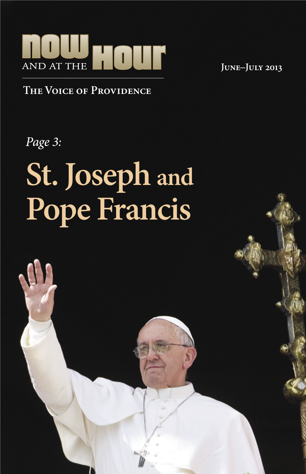 St. Joseph and Pope Francis Volume 26 Number 4 Table of Contents June–July 2013