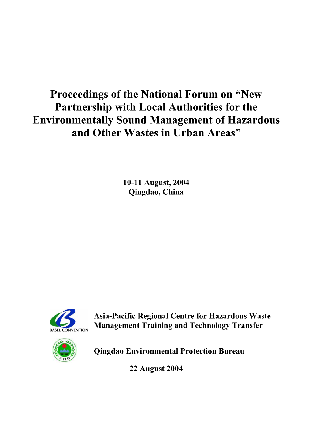 Proceedings of the National Forum on “New Partnership with Local Authorities for the Environmentally Sound Management of Hazardous and Other Wastes in Urban Areas”