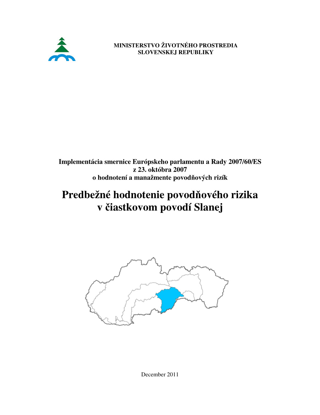 Predbežné Hodnotenie Povodňového Rizika V Čiastkovom Povodí Slanej