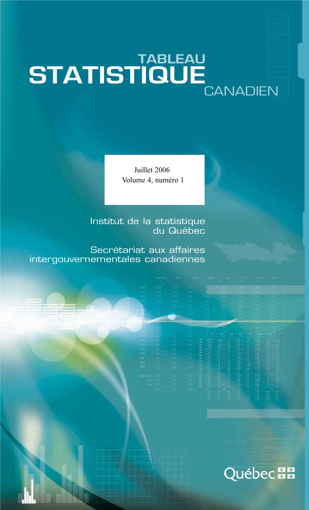 Tableau Statisque Canadien, Juillet 2006, Volume 4, Numéro 1