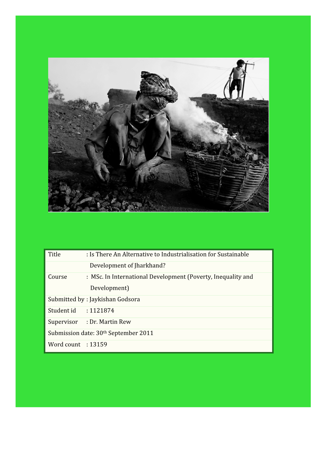 Title : Is There an Alternative to Industrialisation for Sustainable Development of Jharkhand? Course : Msc