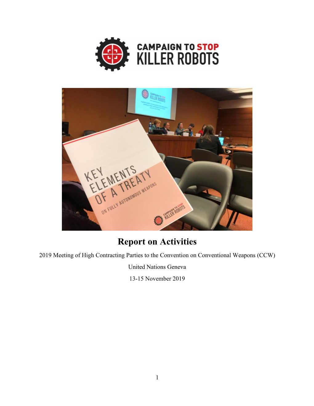 Report on Activities 2019 Meeting of High Contracting Parties to the Convention on Conventional Weapons (CCW) United Nations Geneva 13-15 November 2019