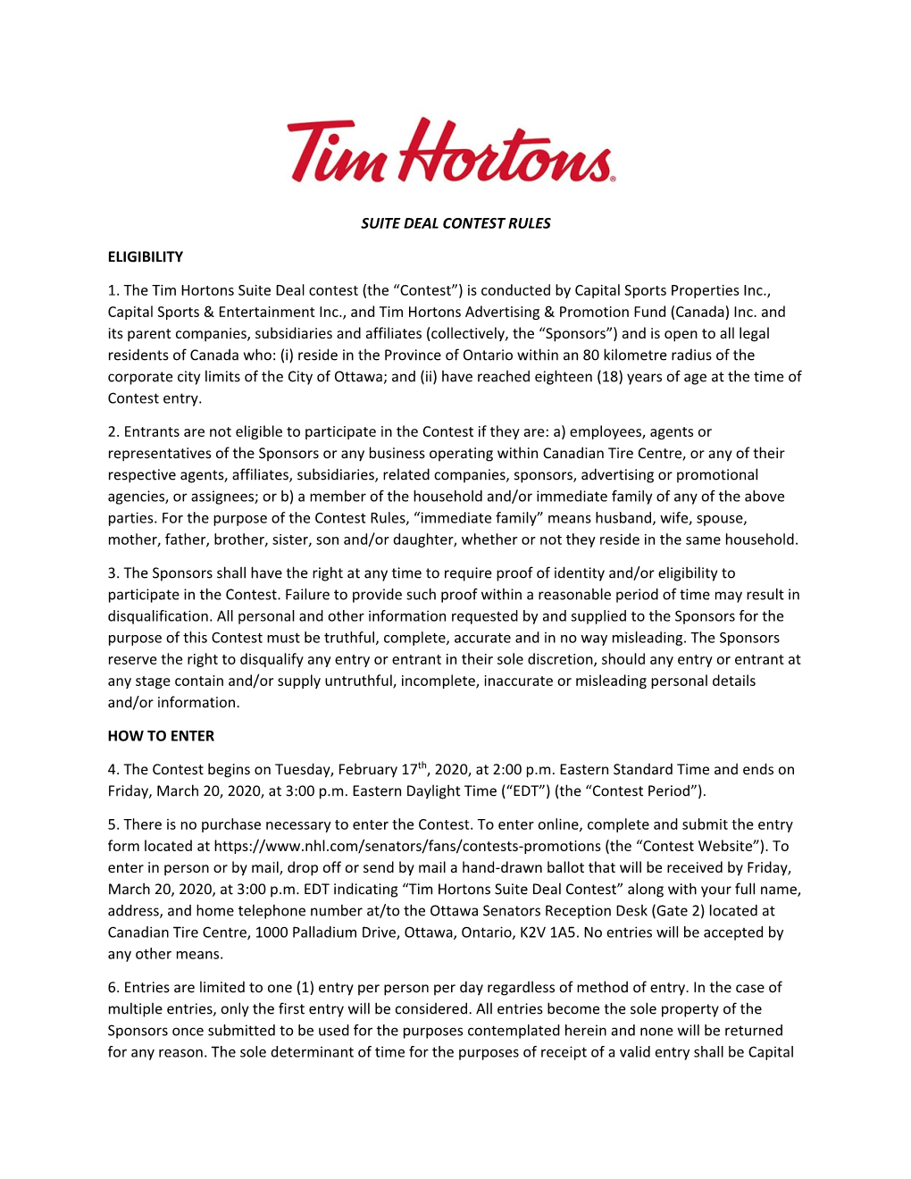 SUITE DEAL CONTEST RULES ELIGIBILITY 1. the Tim Hortons