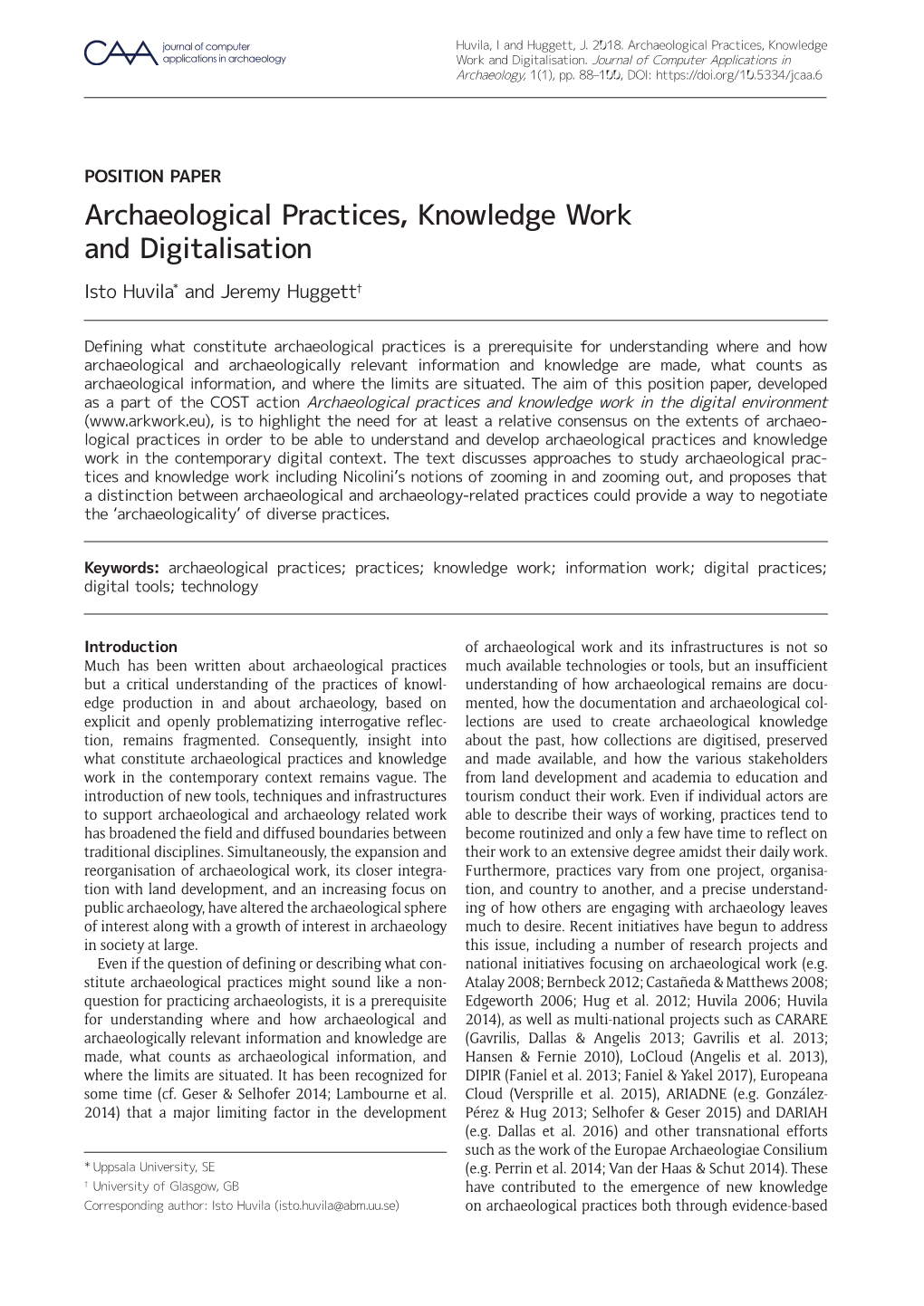 Archaeological Practices, Knowledge Work and Digitalisation Isto Huvila* and Jeremy Huggett†