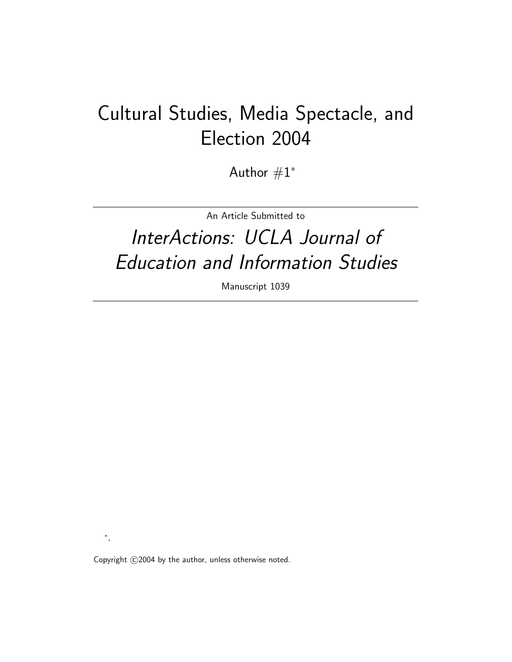 Cultural Studies, Media Spectacle, and Election 2004