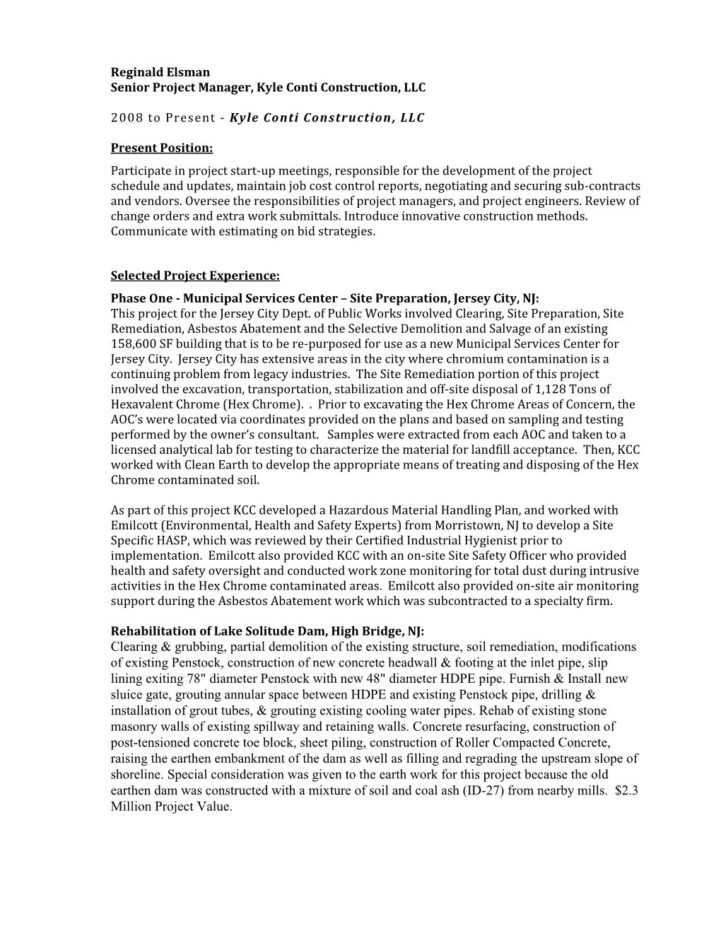 Reginald Elsman Senior Project Manager, Kyle Conti Construction, LLC