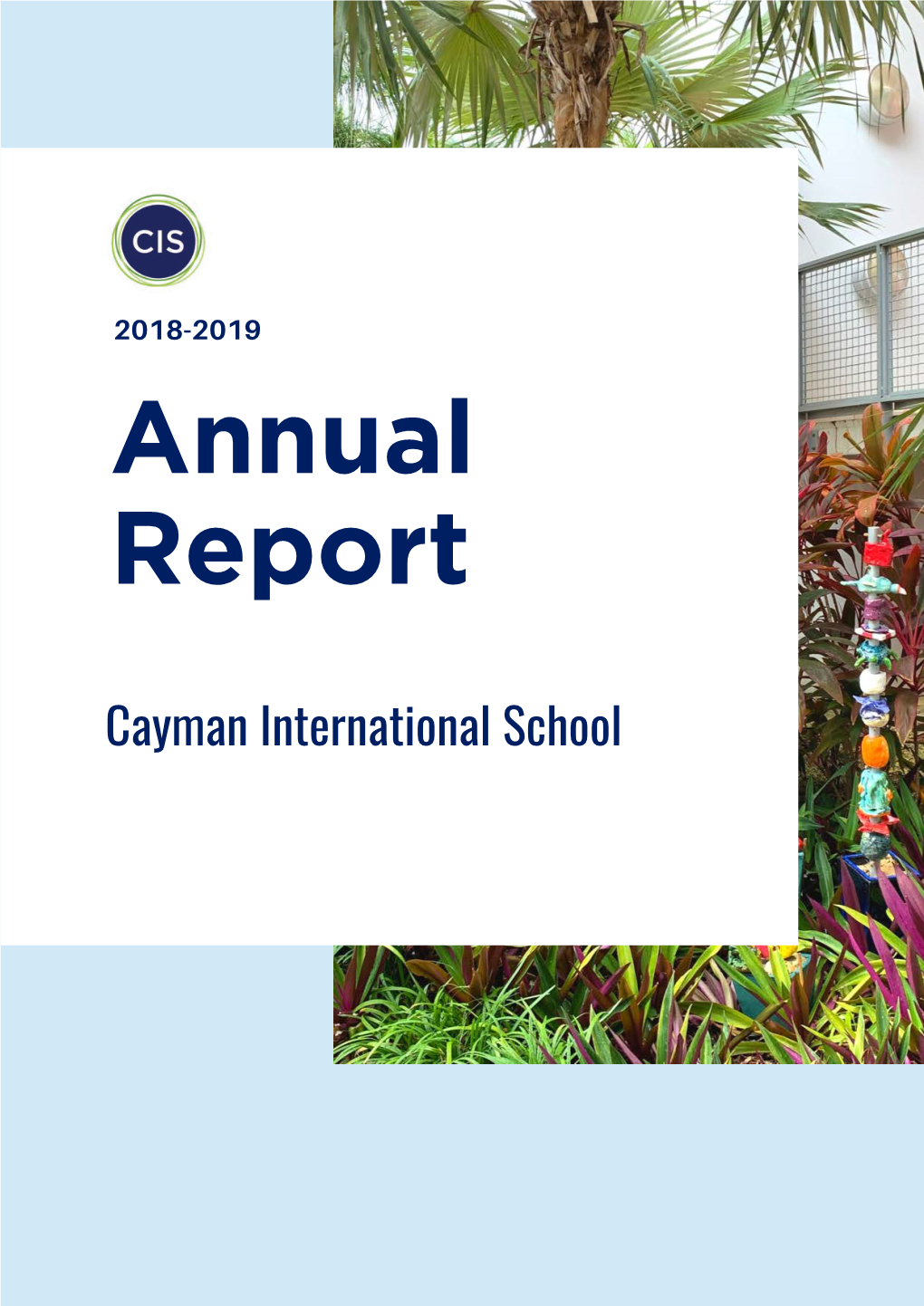 Cayman International School Table of Contents Title Page Number a Message from the Director 3