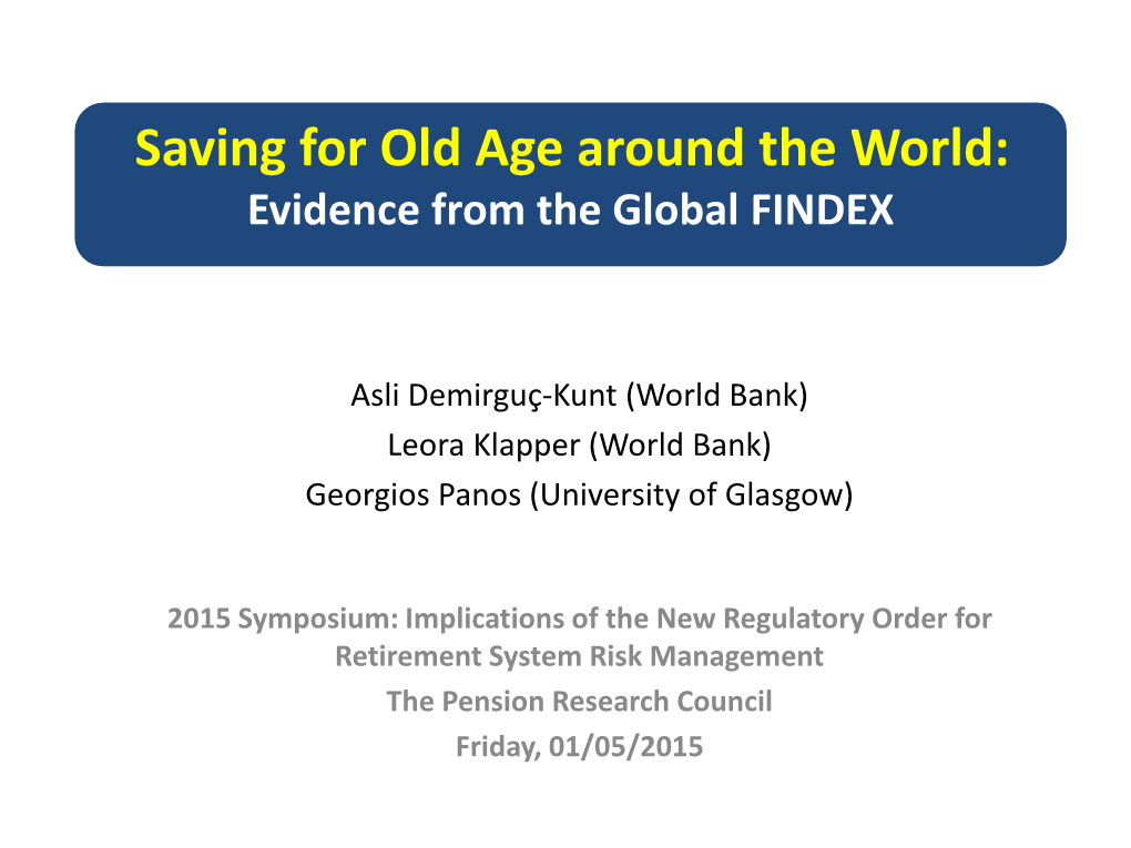 Saving for Old Age Around the World: Evidence from the Global FINDEX