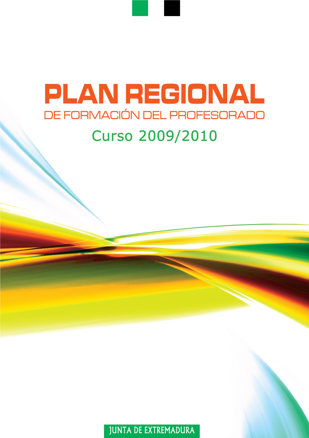 Plan Regional De Formación Del Profesorado Curso 2009/2010 C Consejería De Educación, 2009 C Plan Regional De Formación Del Profesorado