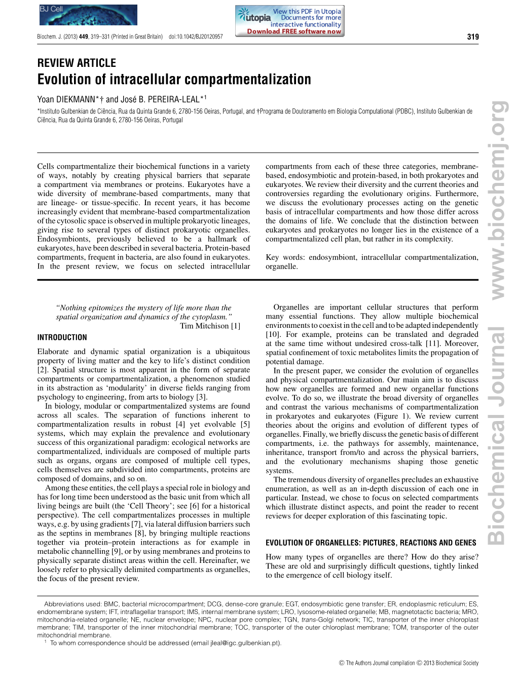 Biochemical Journal Metabolic Channelling [9], Or by Using Membranes and Proteins to Physically Separate Distinct Areas Within the Cell