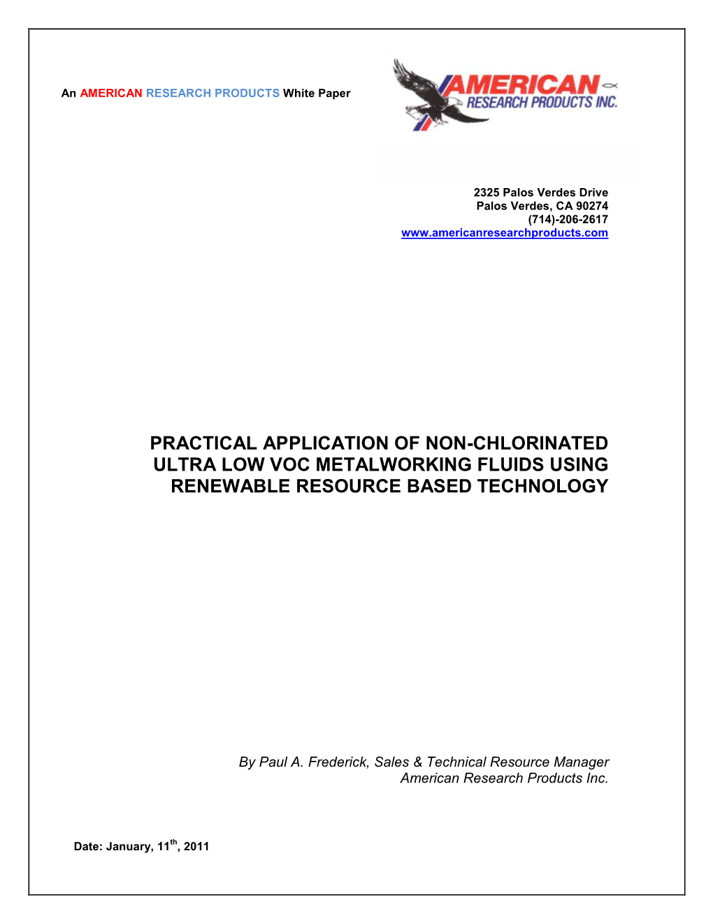 Practical Application of Non-Chlorinated Ultra Low Voc Metalworking Fluids Using Renewable Resource Based Technology