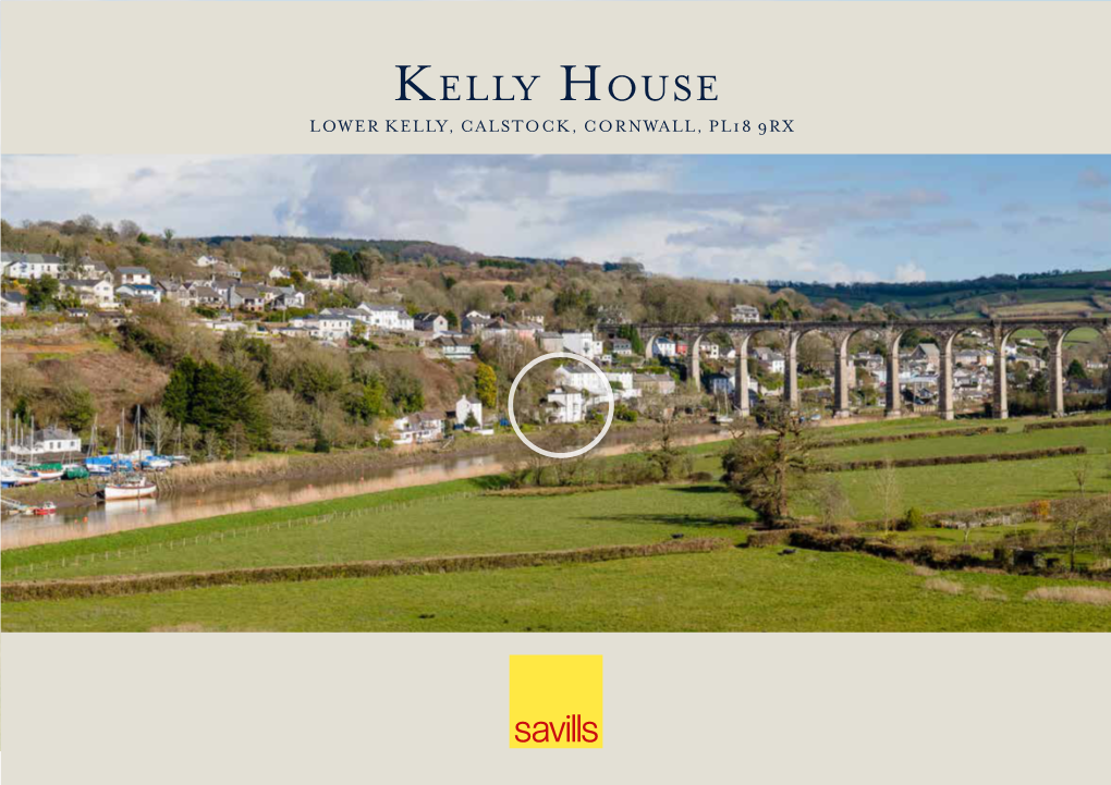 Kelly House LOWER KELLY, CALSTOCK, CORNWALL, PL18 9RX KELLY HOUSE LOWER KELLY, CALSTOCK, CORNWALL, PL18 9RX