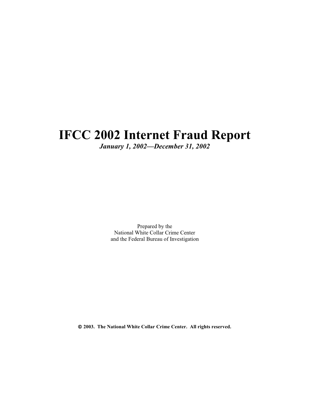 IFCC 2002 Internet Fraud Report January 1, 2002—December 31, 2002