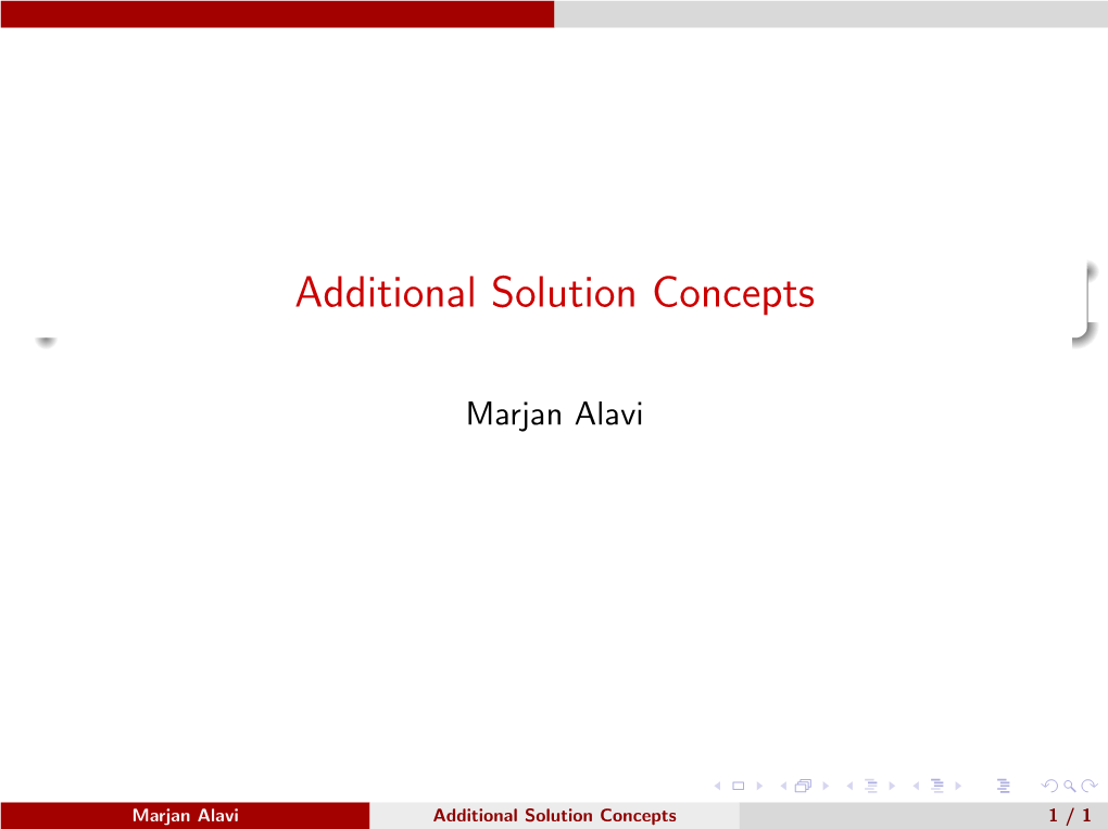 Additional Solution Concepts