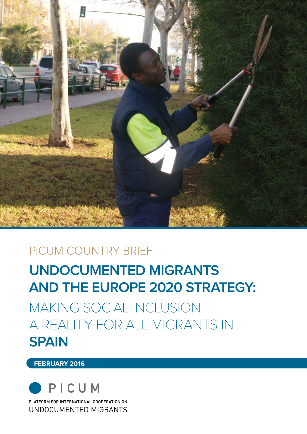 Undocumented Migrants and the Europe 2020 Strategy: Making Social Inclusion a Reality for All Migrants in Spain