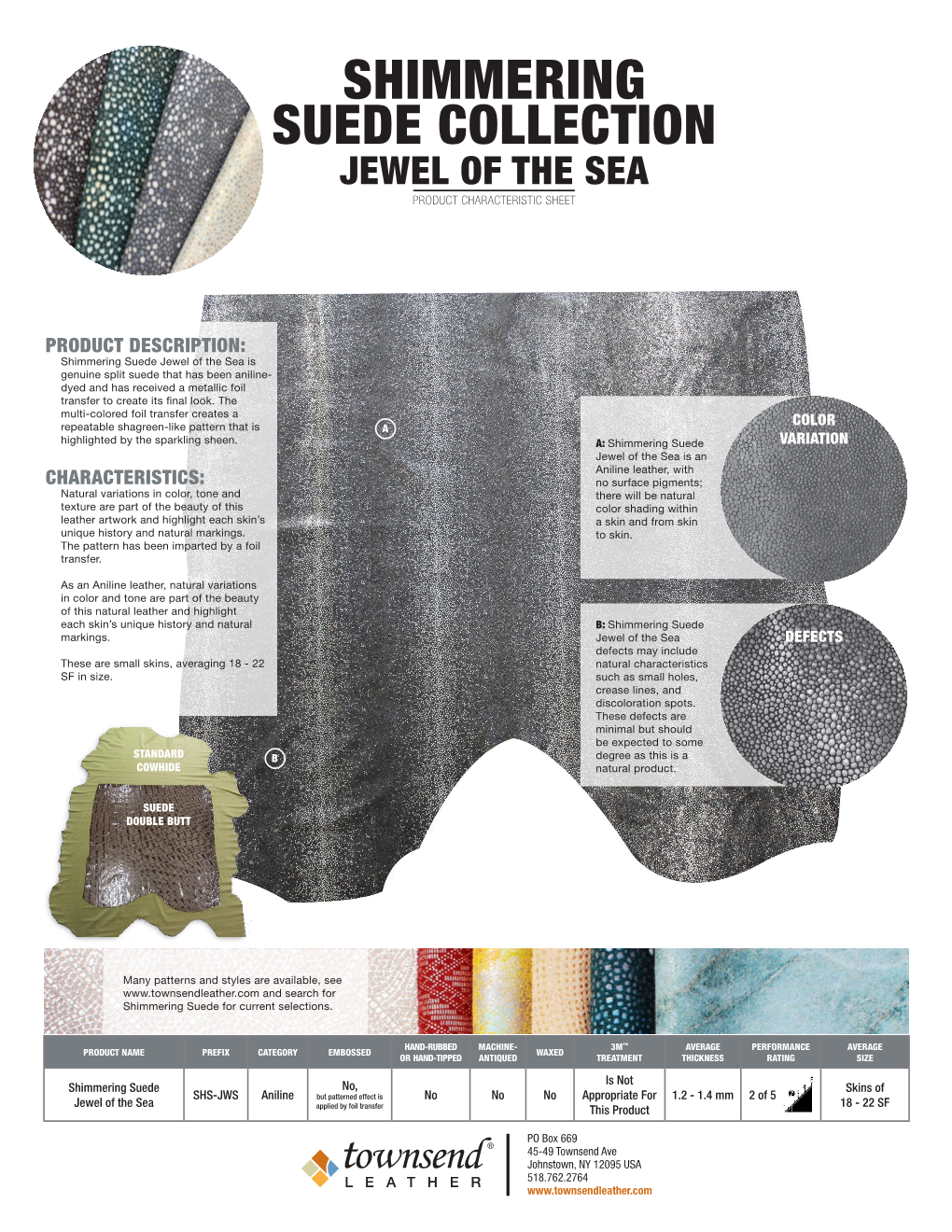 Shimmering Suede Jewel of the Sea Is Genuine Split Suede That Has Been Aniline- Dyed and Has Received a Metallic Foil Transfer to Create Its Final Look