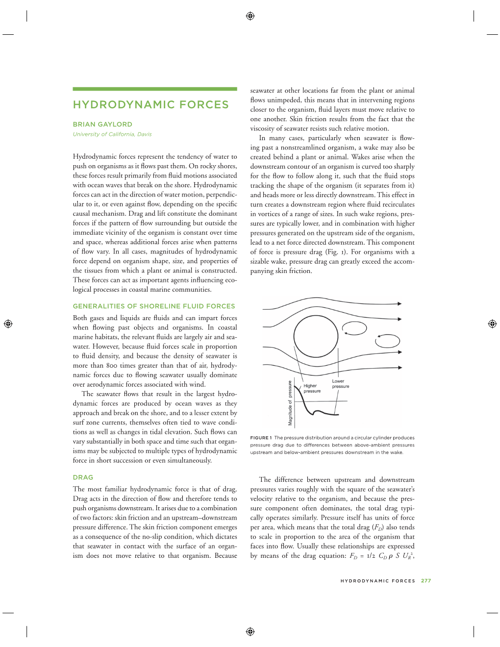 HYDRODYNAMIC FORCES Closer to the Organism, ﬂ Uid Layers Must Move Relative to One Another