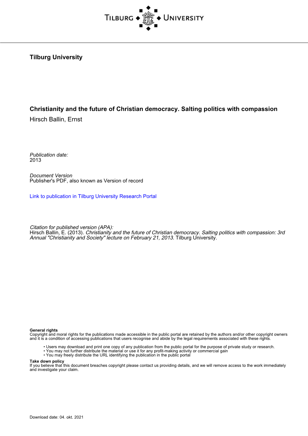 Tilburg University Christianity and the Future of Christian Democracy. Salting Politics with Compassion Hirsch Ballin, Ernst