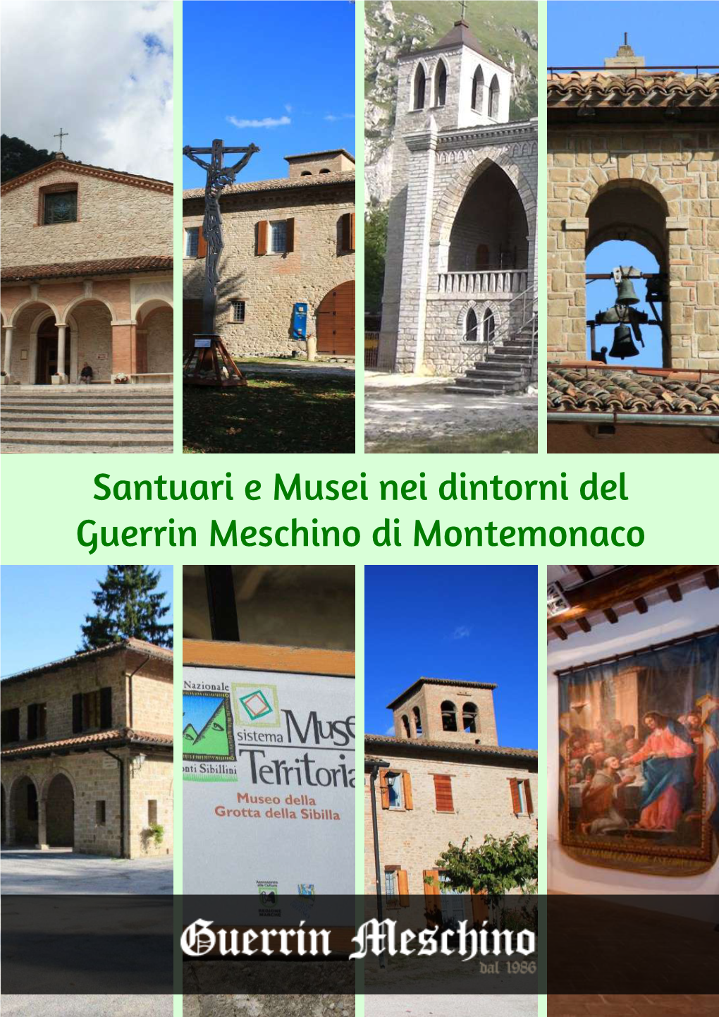 Santuari E Musei Nei Dintorni Del Guerrin Meschino Di Montemonaco Storia Di Montemonaco Montemonaco (AP)
