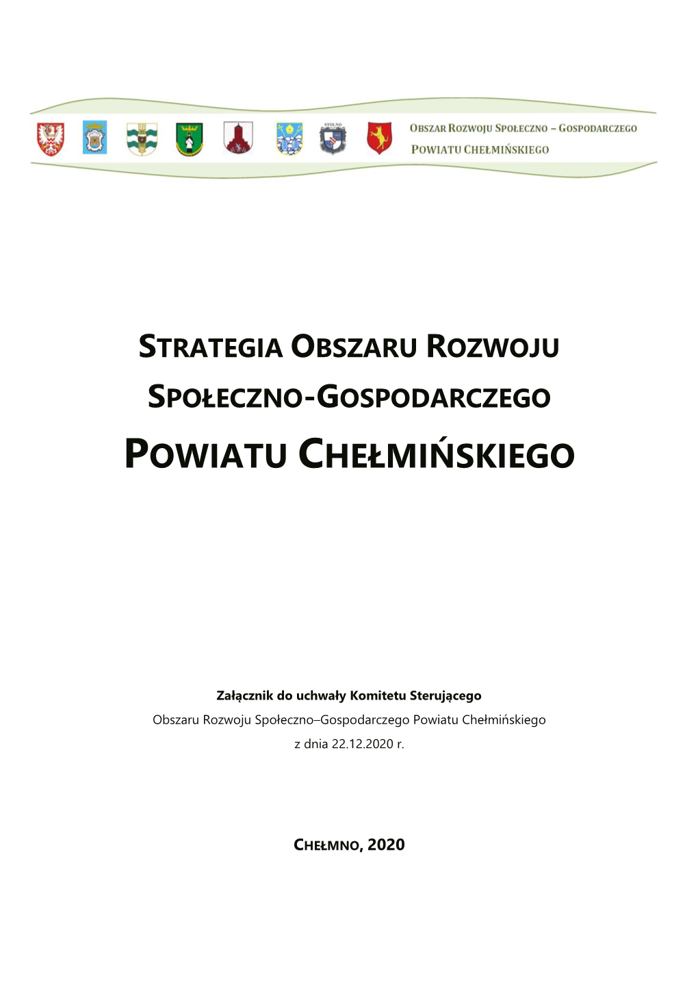 Strategia ORSG Powiatu Chełmińskiego Zatwierdzona Została Przez Zarząd I Przyjęta Przez Komitet Sterujący