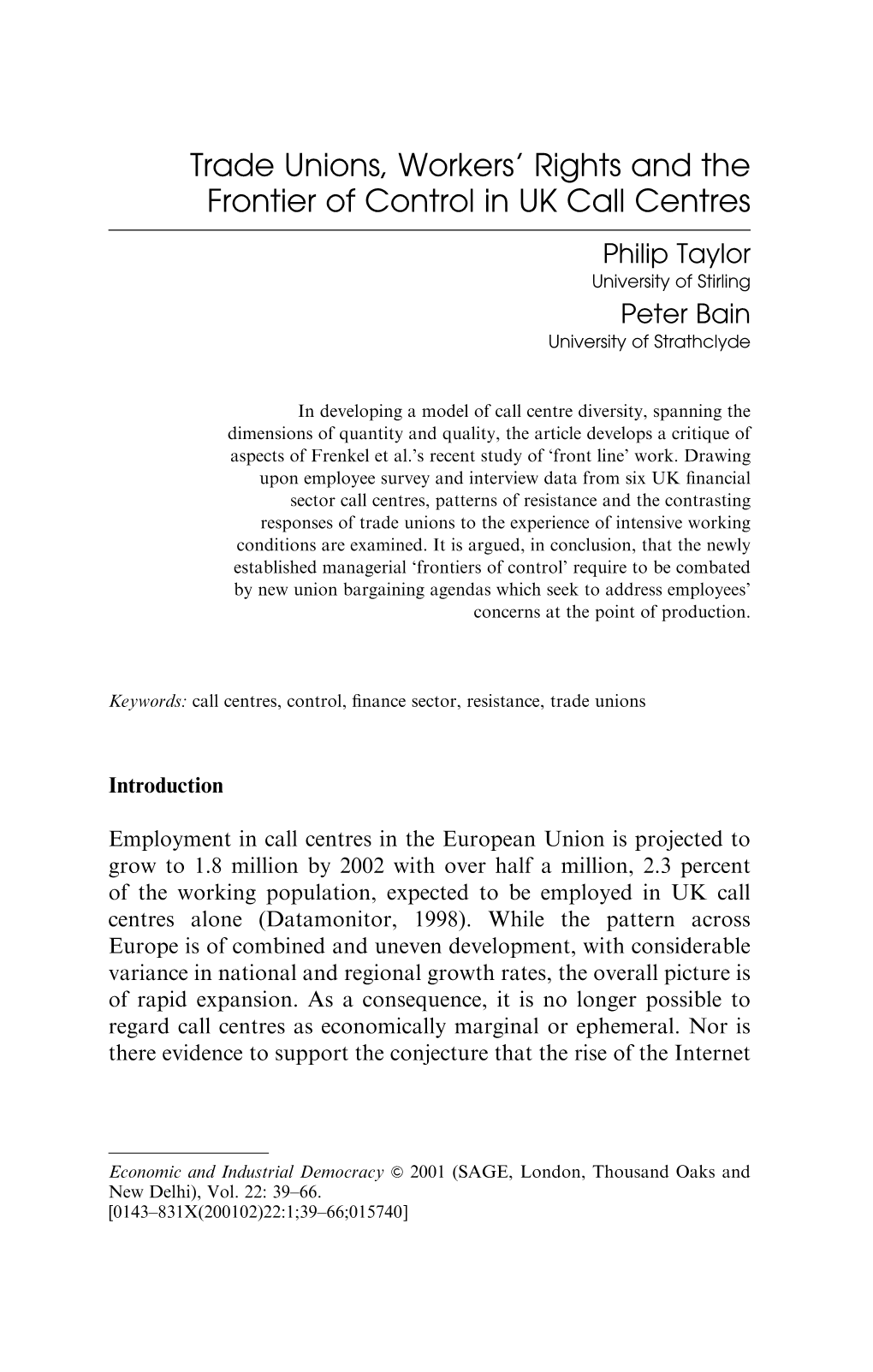 Trade Unions, Workers' Rights and the Frontier of Control in UK Call Centres Philip Taylor University of Stirling Peter Bain University of Strathclyde