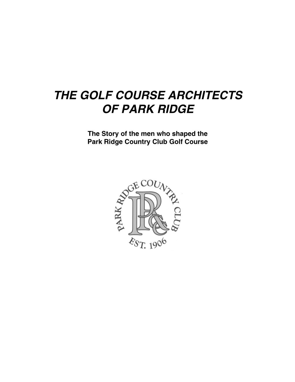 The Golf Course Architects of Park Ridge