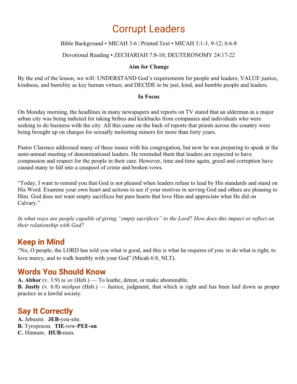 Corrupt Leaders Bible Background • MICAH 3-6 | Printed Text • MICAH 3:1-3, 9-12; 6:6-8 Devotional Reading • ZECHARIAH 7:8-10; DEUTERONOMY 24:17-22