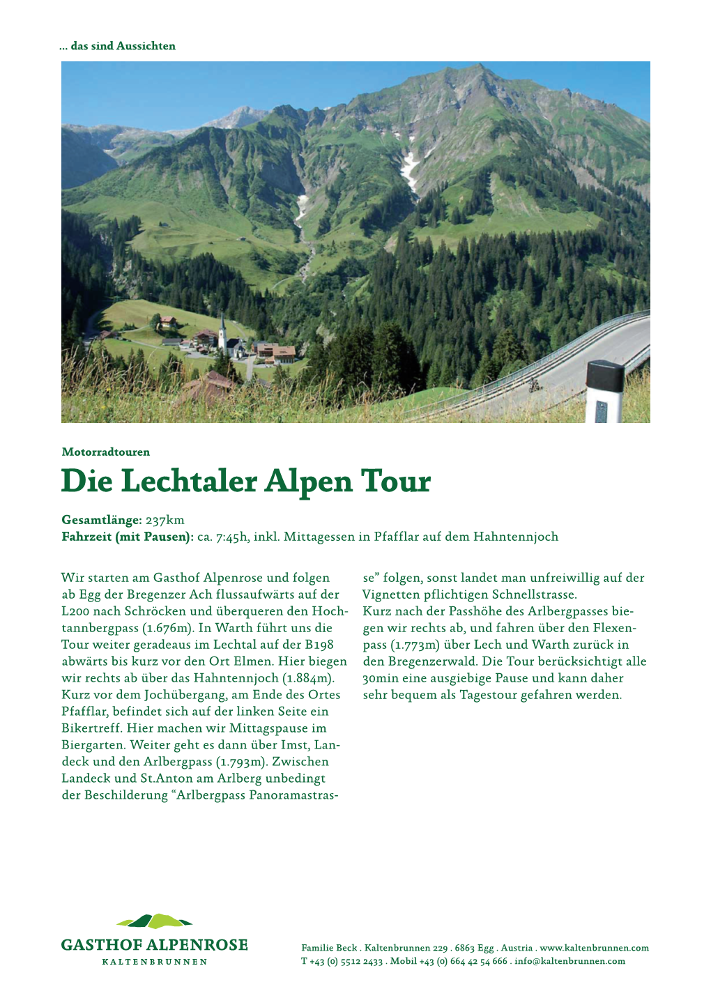 Die Lechtaler Alpen Tour ￼ Gesamtlänge: 237Km Fahrzeit (Mit Pausen): Ca