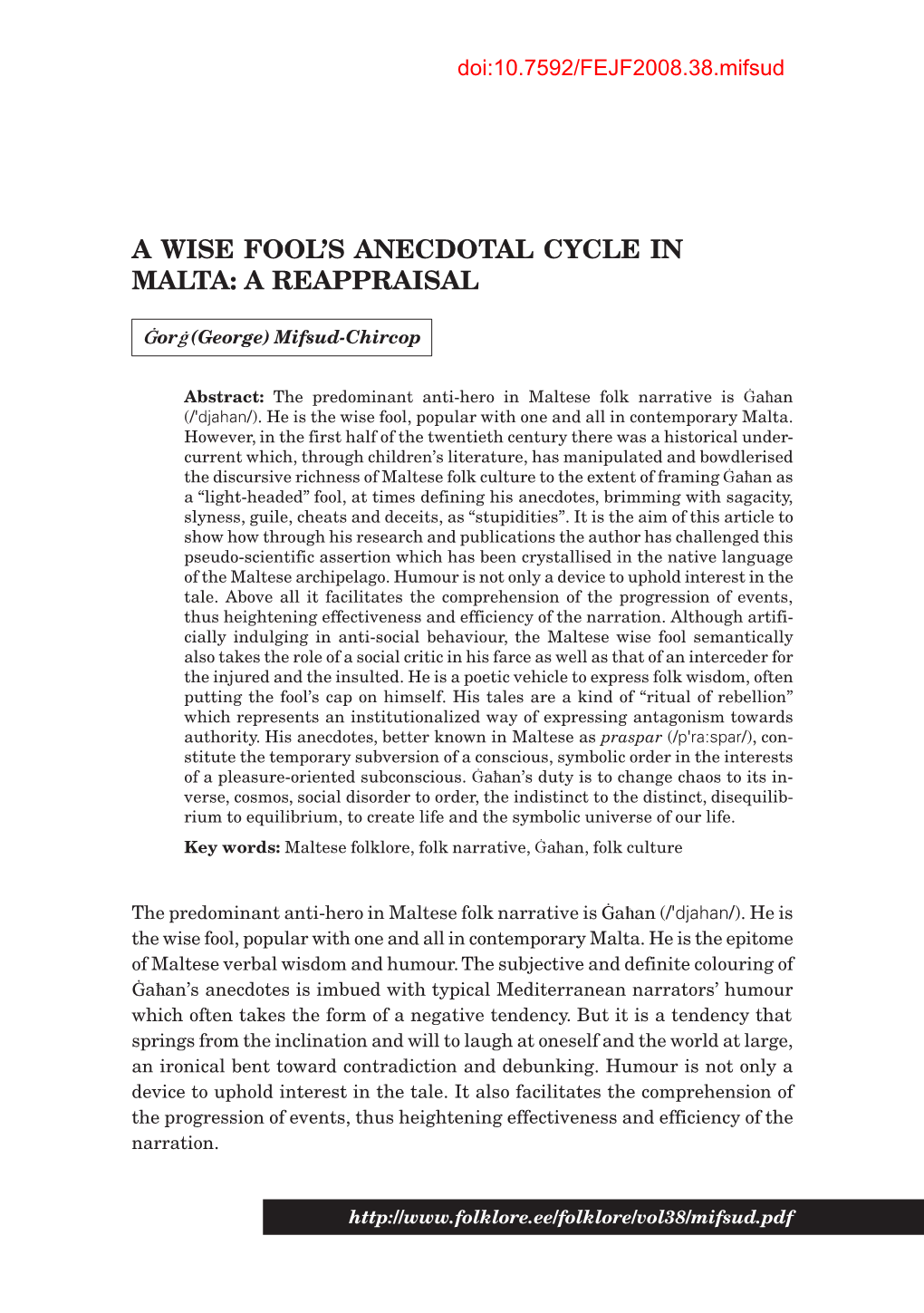 A Wise Fool's Anecdotal Cycle in Malta