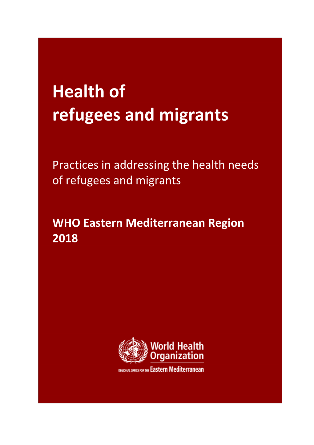 Health of Refugees and Migrants